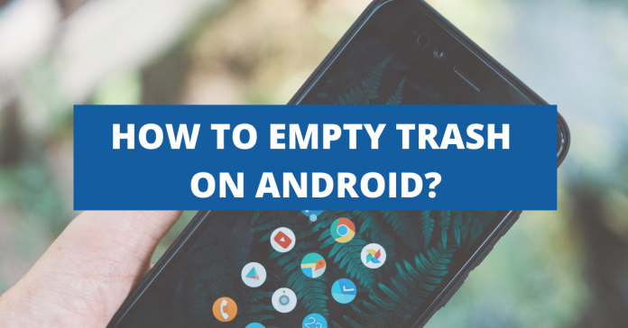 how-to-empty-trash-on-android-fi