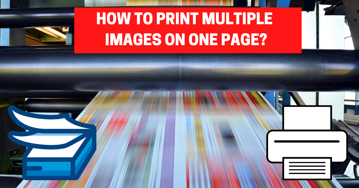 how-to-print-multiple-images-on-one-page
