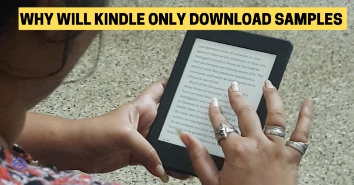 why will kindle only download samples