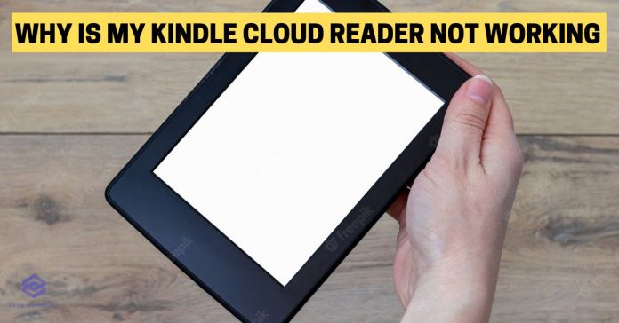 why is my kindle cloud reader not working