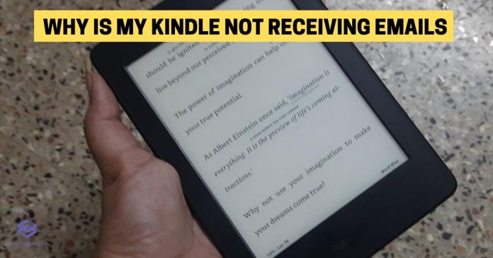 why is my kindle not receiving emails