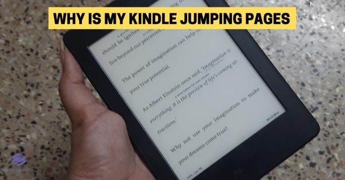 why is my kindle jumping pages